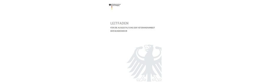 LEITFADEN FÜR DIE AUSGESTALTUNG DER VETERANENARBEIT DER BUNDESWEHR